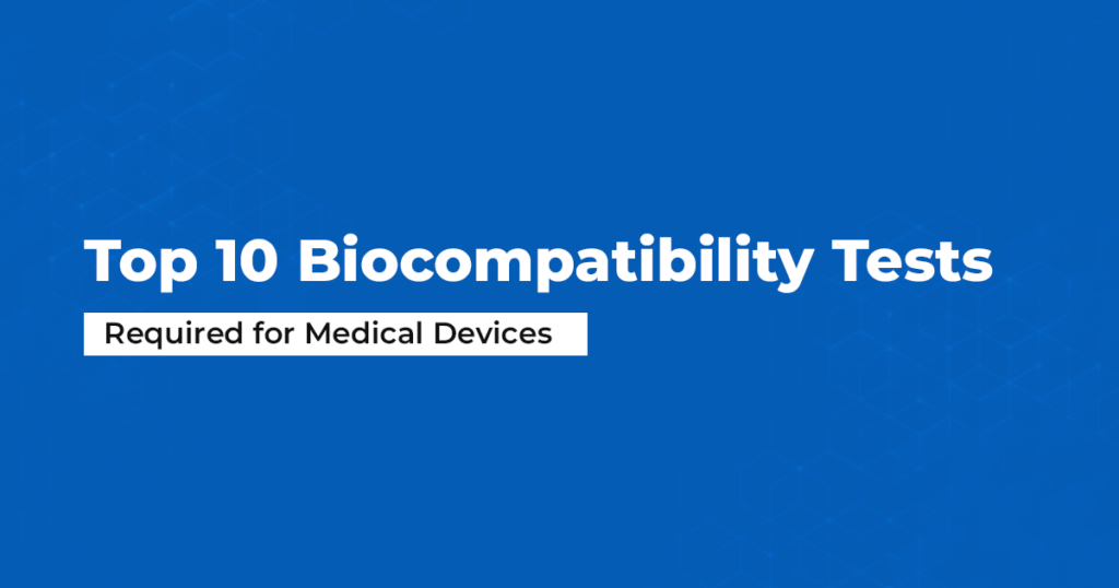 Biocompatibility Testing for Medical Devices: Top 10 Essential Tests – Materials Metric
